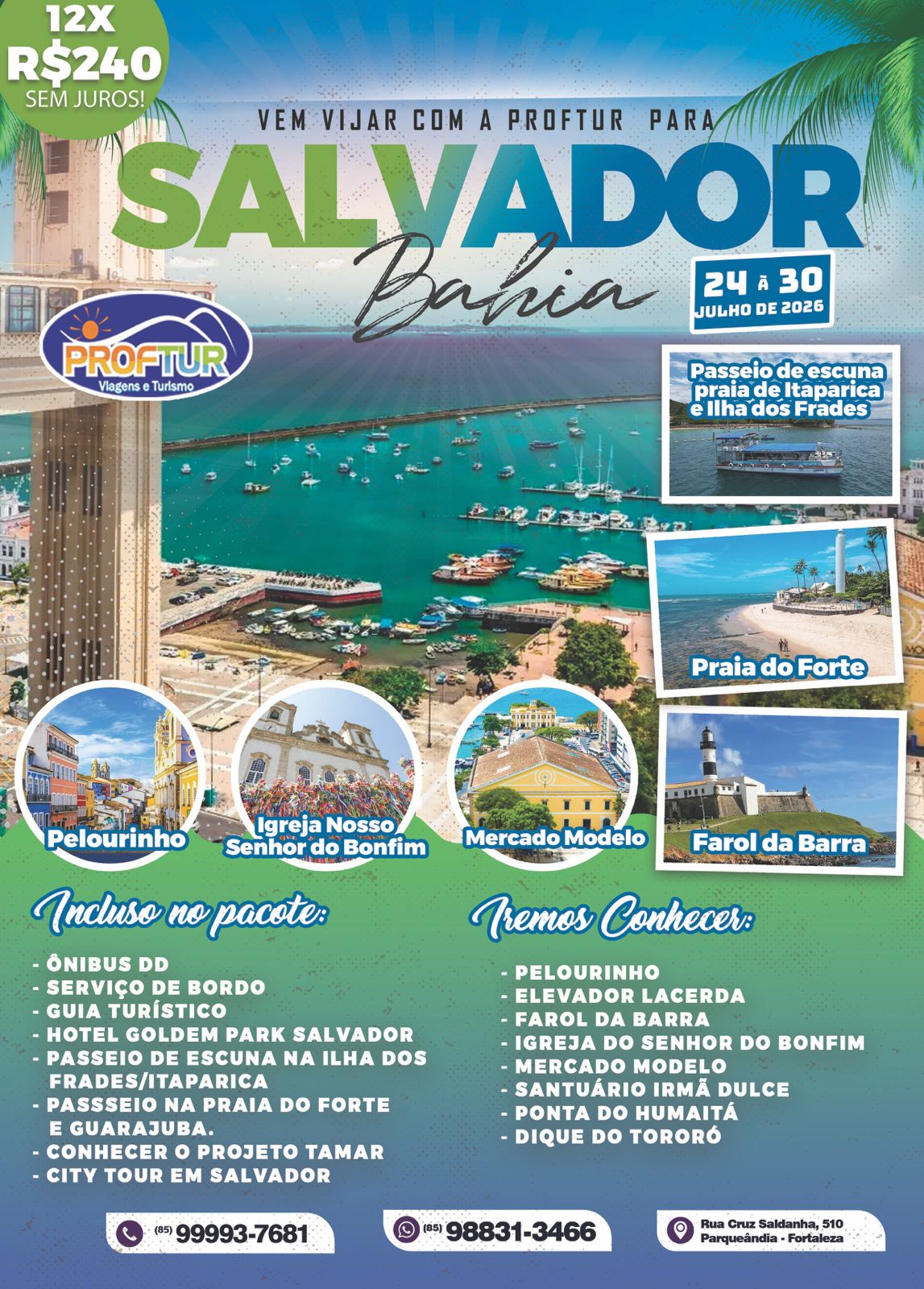 SALVADOR BAHIA - JULHO DE 2026 J� VENDENDO!